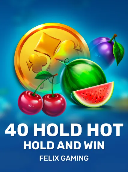 40 Hold Hot Hold And Win game tile