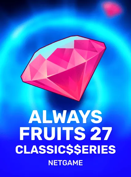 Always Fruits 27: Classic$erieS game tile